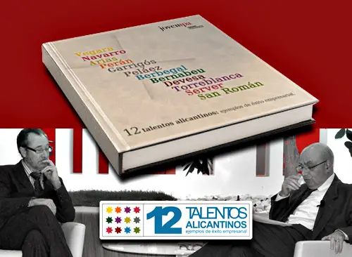 El próximo jueves 12 de abril en Alcoy. Presentación del libro 12 Talentos Alicantinos, ejemplos de éxito empresarial