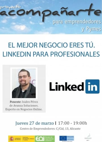El mejor negocio eres tú. Linkedin para profesionales. La jornada estará organizada por la EOI, Jovempa y la Agencia de Desarrollo Local de Alicante