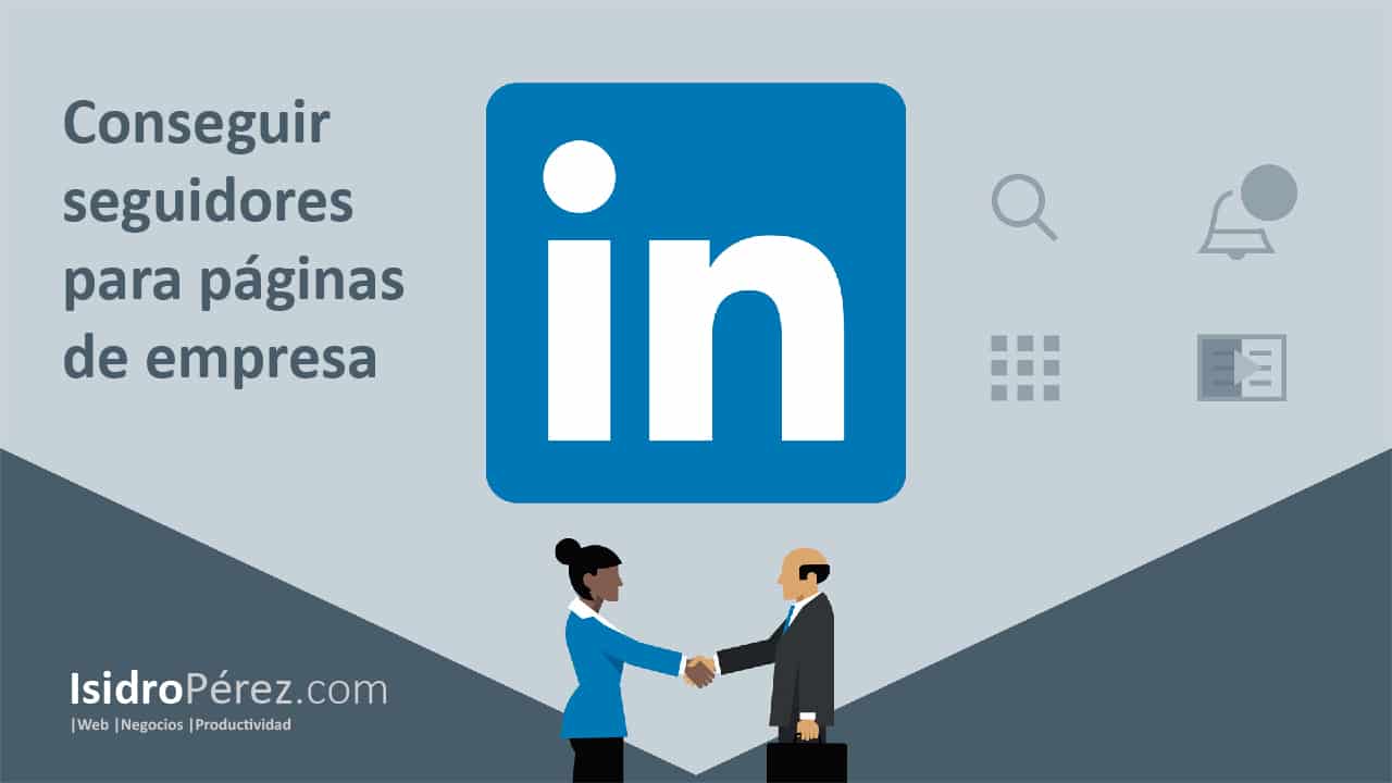 Video Tutorial de LinkedIn para aumentar los seguidores en las páginas de empresa